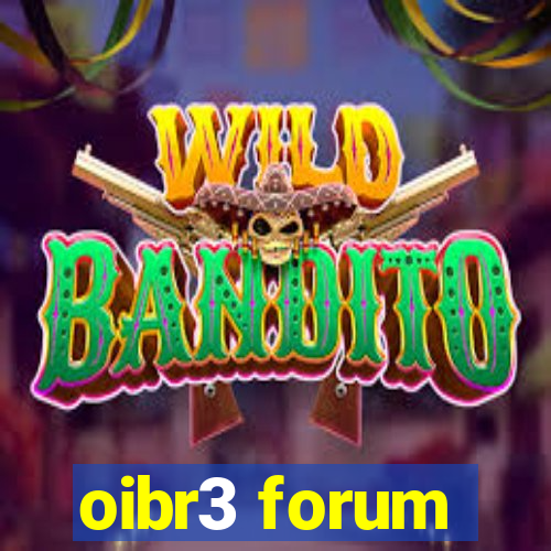 oibr3 forum